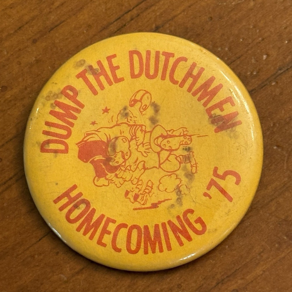 Dump The Dutchmen 1975 Homecoming VTG Pinback Button Pin Round‎ Circle Football